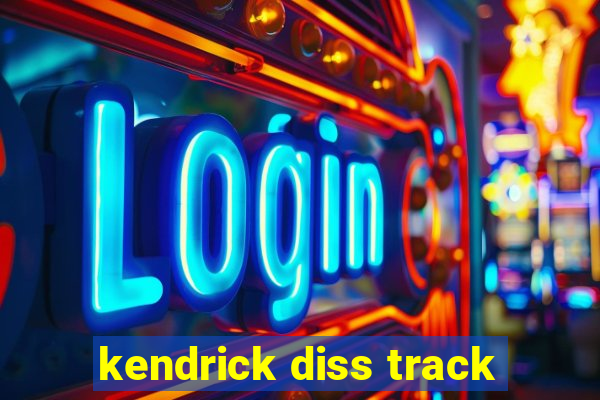 kendrick diss track